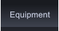Equipment Equipment